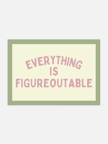 Everything Is Figureoutable poster in pink, sage green, and beige above a bed.