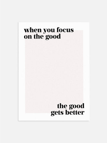 Focus on the Good Poster