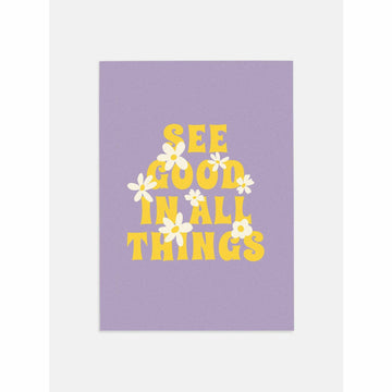 Flower See Good In All Things 70s Print