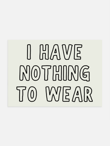I Have Nothing To Wear Retro Wall Art