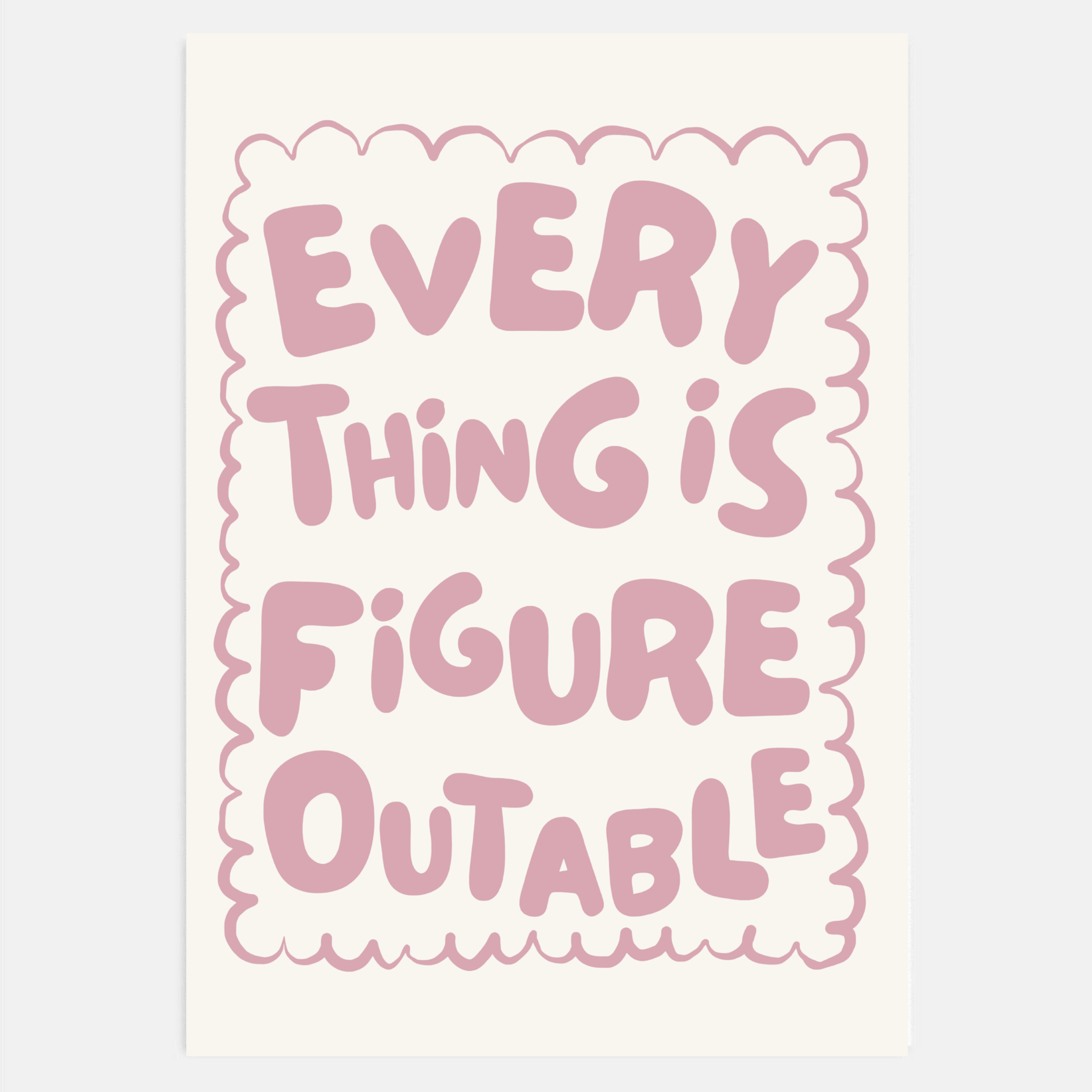 Everything Is Figureoutable print in dust pink and off-white hanging in an office.