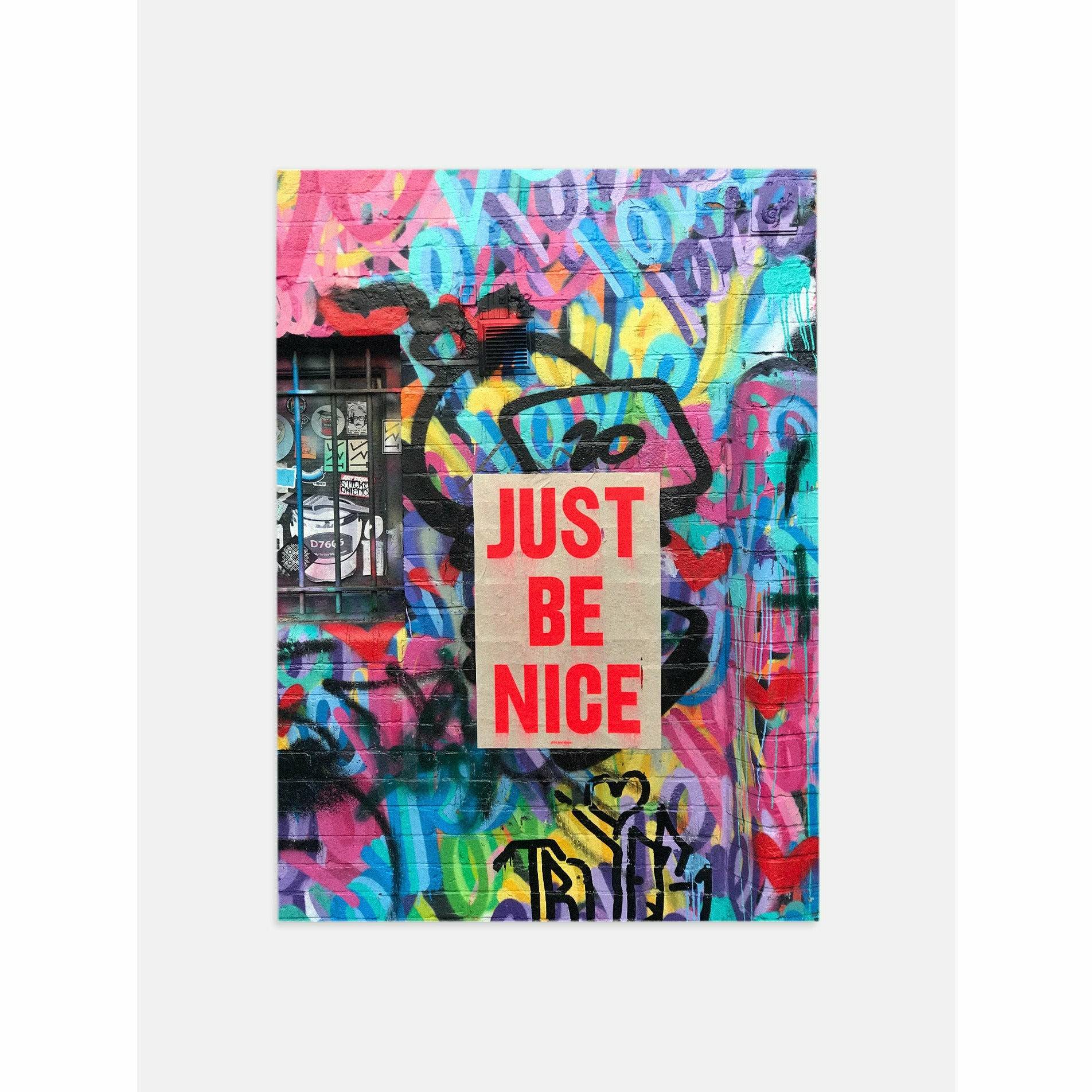 Just Be Nice Graffiti Art Bedroom Poster
