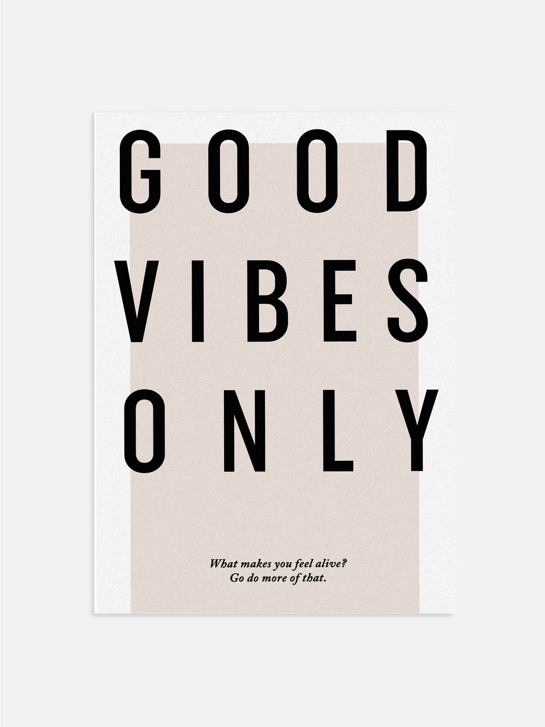 Good Vibes Only