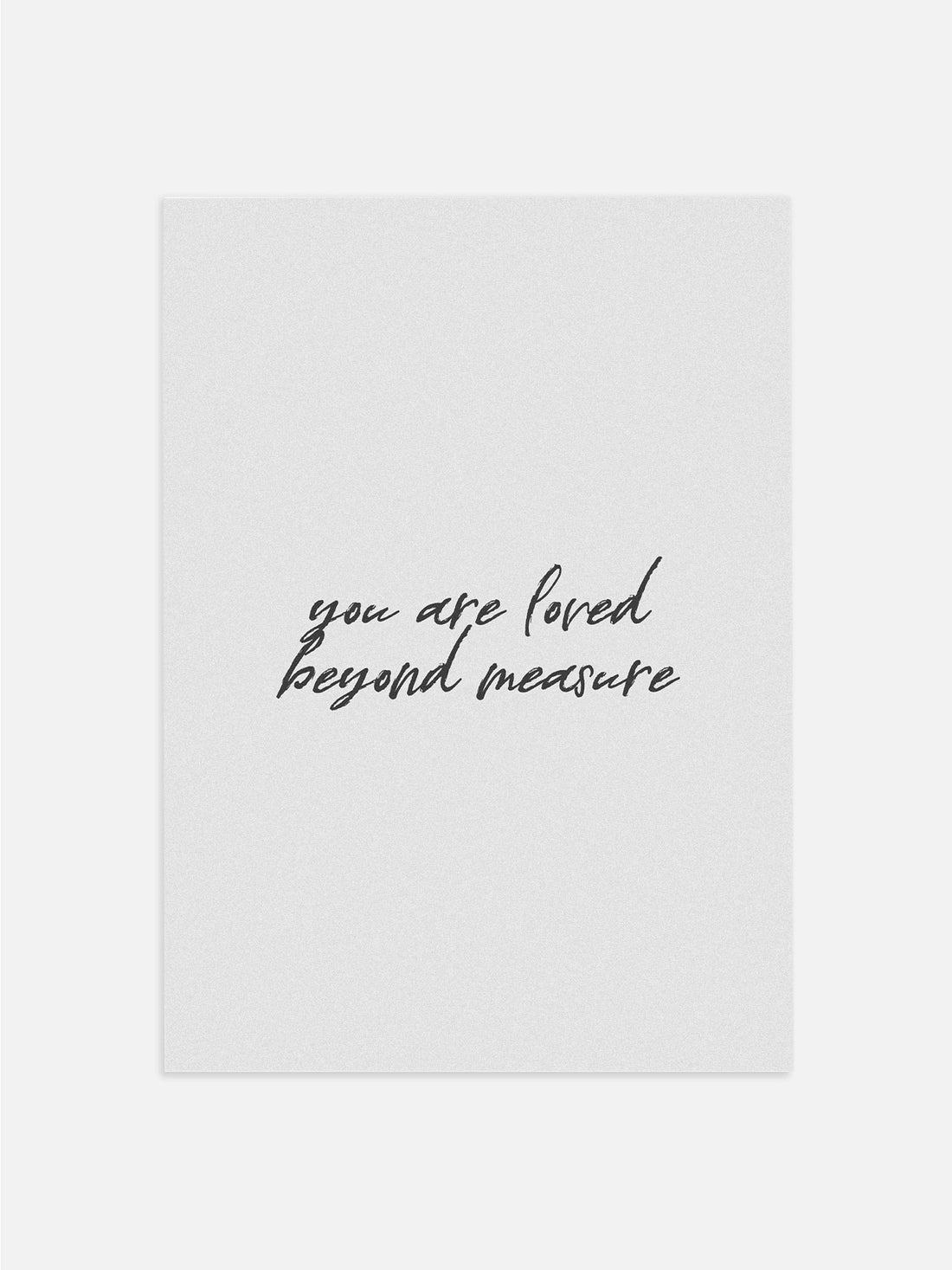 Loved Beyond Measure- B&W